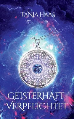 Tanja Haas - Geisterhaft verpflichtet, Häftad