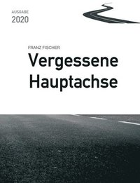 bokomslag Vergessene Hauptachse, Ausgabe 2020