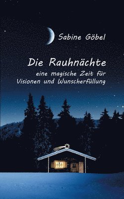 Die Rauhnchte 1