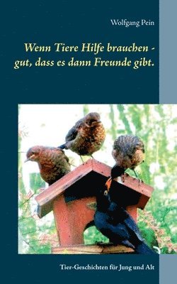 bokomslag Wenn Tiere Hilfe brauchen - gut, dass es dann Freunde gibt.