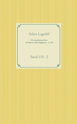 Selma Lagerlöf - wunderbare Reise des kleinen Nils Holgersson mit den Wildgänsen - 2. Teil, Häftad