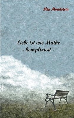 bokomslag Liebe ist wie Mathe