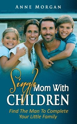 Anne Morgan - Single Mom With Children, Häftad