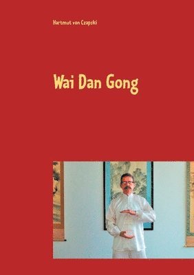 Wai Dan Gong 1
