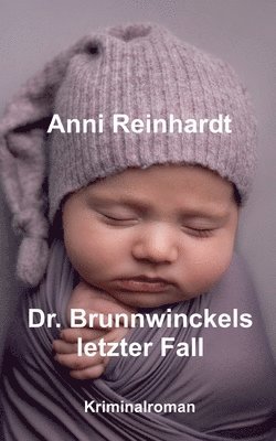 Anni Reinhardt - Dr. Brunnwinckels letzter Fall, Häftad