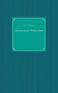 bokomslag Schmittmanns Weihnachten