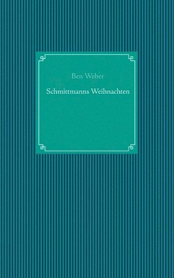 bokomslag Schmittmanns Weihnachten