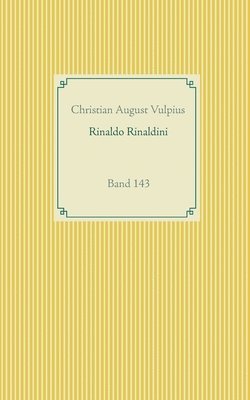 Rinaldo Rinaldini der Ruberhauptmann 1