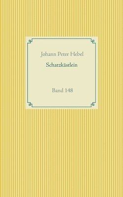 Johann Peter Hebel - Schatzkästlein des rheinischen Hausfreundes, Häftad