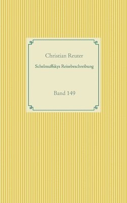 Christian Reuter - Schelmuffskys Reisebeschreibung, Häftad