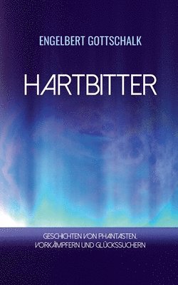Engelbert Gottschalk - Hartbitter, Häftad
