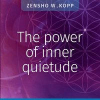 bokomslag The power of inner quietude