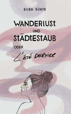 Wanderlust und Stdtestaub oder L't dernier. 1