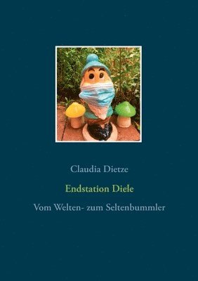Claudia Dietze - Endstation Diele, Häftad