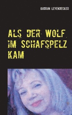 Als der Wolf im Schafspelz kam 1