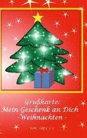 Grußkarte - Mein Geschenk an Dich 1