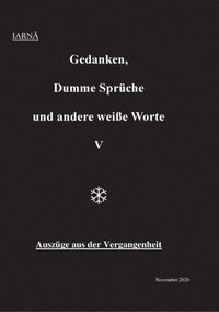 bokomslag Gedanken, Dumme Sprüche und andere weiße Worte V