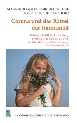 Thomas Hardtmuth, Christoph Hueck, Michaela Glöckler - Corona und das Rätsel der Immunität, Häftad