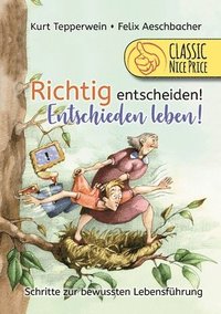 bokomslag Richtig entscheiden! Entschieden leben!