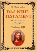 D. Martin Luther, Conrad Eibisch - Das Neue Testament. Mit den Vorreden und Randglossen. Textfassung 1912., Inbunden