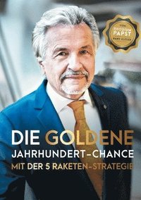 bokomslag Die goldene Jahrhundert Chance mit der 5 Raketen Strategie