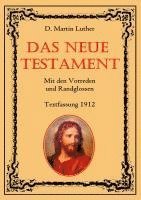D. Martin Luther, Conrad Eibisch - Das Neue Testament. Mit den Vorreden und Randglossen. Textfassung 1912., Häftad