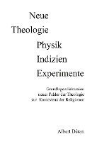 bokomslag Neue Theologie Physik Indizien Experimente