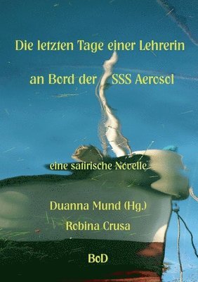 bokomslag Die letzten Tage einer Lehrerin an Bord der SSS Aerosol