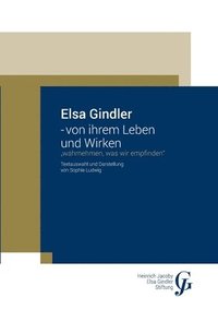 bokomslag Elsa Gindler - von ihrem Leben und Wirken