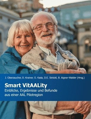 Johannes Oberzaucher, Daniela Krainer, Olivia Kada - Smart VitAALity, Häftad
