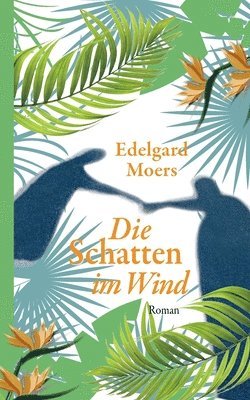 Edelgard Moers - Schatten im Wind, Häftad