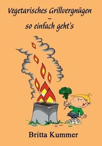 bokomslag Vegetarisches Grillvergnügen - so einfach geht¿s