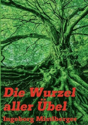 Wurzel aller Übel