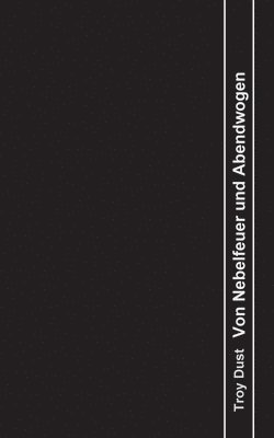 Von Nebelfeuer und Abendwogen