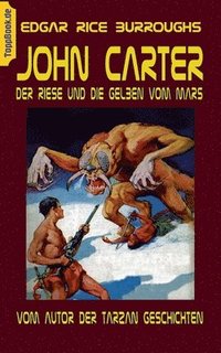 bokomslag John Carter - Der Riese und die Gelben vom Mars