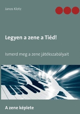Janos Klotz - Legyen a zene a Tiéd!, Häftad