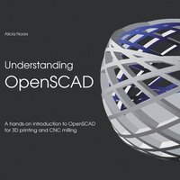 bokomslag Understanding OpenSCAD