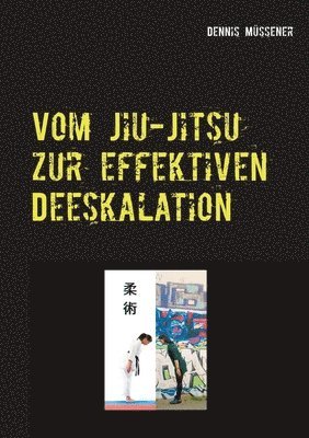 bokomslag Vom Jiu-Jitsu zur effektiven Deeskalation