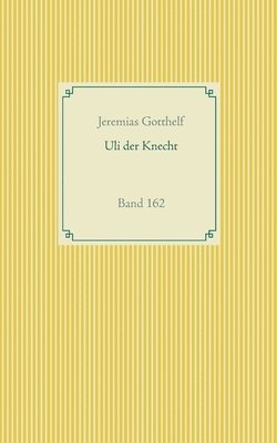 Wie Uli der Knecht glücklich wird
