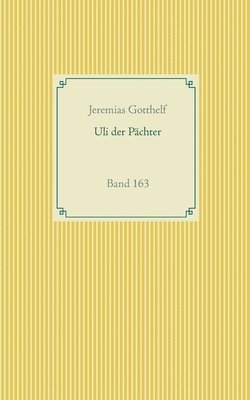 Jeremias Gotthelf - Uli der Pächter, Häftad