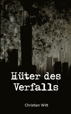 Hüter des Verfalls