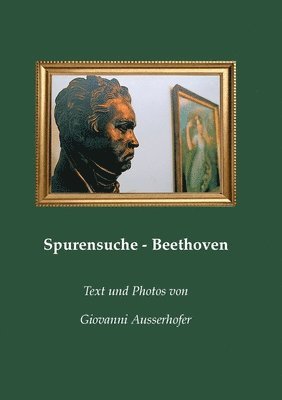 Spurensuche - Beethoven 1