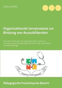 bokomslag Organisationale Lernprozesse zur Bindung von Auszubildenden