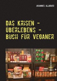 bokomslag Das Krisen - UEberlebens - Buch fur Veganer
