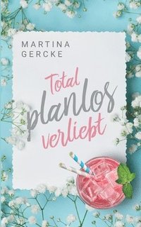 bokomslag Total planlos verliebt