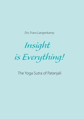Drs Frans Langenkamp, Drs. Frans Langenkamp - Insight is Everything!, Häftad