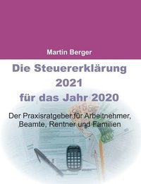 bokomslag Die Steuererklrung 2021 fr das Jahr 2020