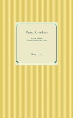 Bruno Giordano - Von der Ursache, dem Princip und dem Einen, Häftad