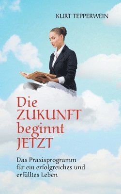 bokomslag Die Zukunft beginnt jetzt