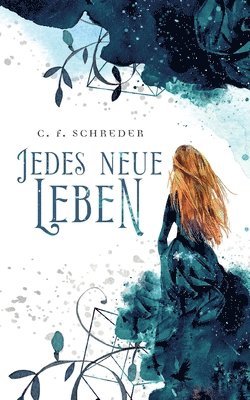 C F Schreder, C. F. Schreder - Jedes Neue Leben, Häftad